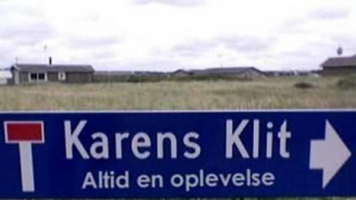 Karens Klitta är alltid en upplevelse, enligt den här skylten i alla fall. 