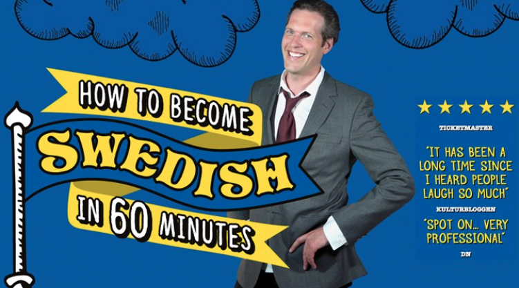 Humorshow How to become Swedish in 60 minutes med Niklas Engdahl Humorshow How to become Swedish in 60 minutes med Niklas Engdahl