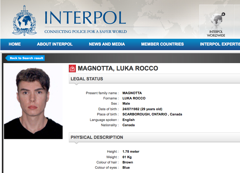 Magnotta är efterlyst av Interpol för mordet och stympningen.
