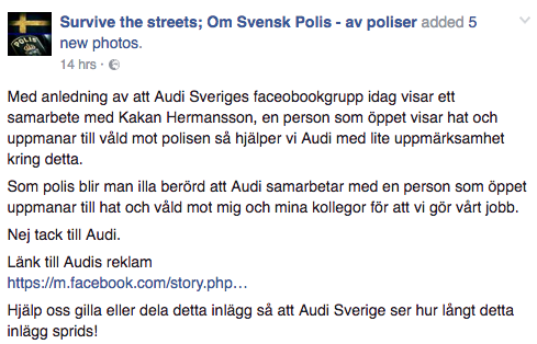 Bland annat på Facebooksidan Survive the streets; Om svensk polis – av poliser, uppmanades det till bojkott av biltillverkaren Audi.